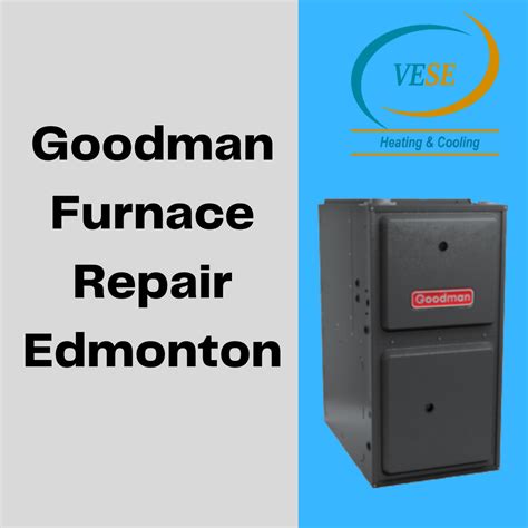 Goodman Furnace Repair Edmonton Edmonton Furnace Boiler Repair