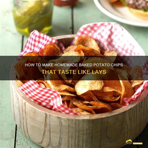 How To Make Homemade Baked Potato Chips That Taste Like Lays Shungrill