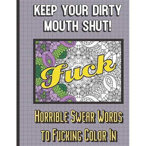 Buy Fuck Keep Your Dirty Mouth Shut Horrible Swear Words To Fucking Color In Offensive And