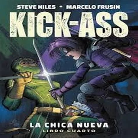 Kick ass La Chica Nueva 04 Stebve Niles Envío gratis