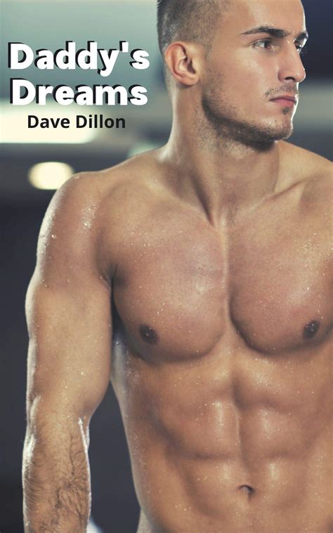 Daddy S Dreams An MMM Age Gap Menage Hot Taboo Erotica Romance By Dave Dillon Goodreads