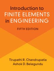 Introduction Finite Elements Engineering Th Edition Solid Mechanics