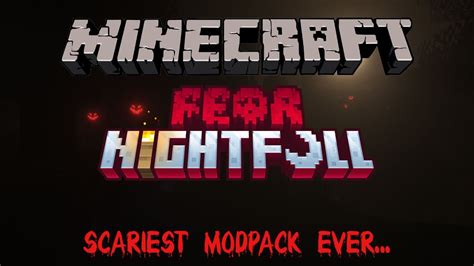 Scariest Modpack Ever Minecraft Fear Nightfall Youtube