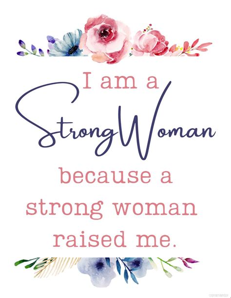 I Am A Strong Woman Because A Strong Woman Raised Me Printable Free