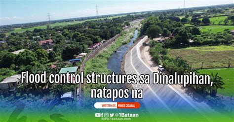 Flood Control Structures Sa Dinalupihan Natapos Na 1Bataan