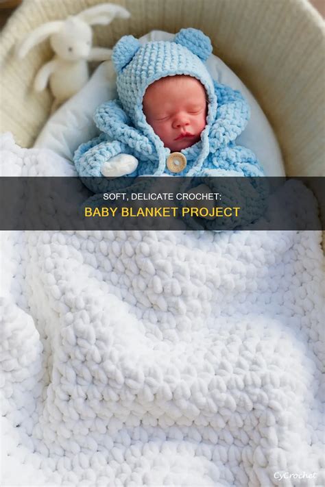Soft, Delicate Crochet: Baby Blanket Project | CyCrochet