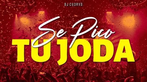 Se Pico Tu Joda Alta Joda Lo Mejor Fiesta Dj