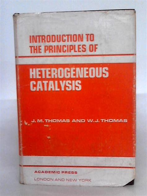 Introduction To The Principles Of Heterogeneous Catalysis Von J M