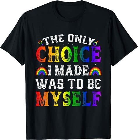 Funny Gay Pride Rainbow Flag The Only Choice I Made Lgbt T Shirt Walmart