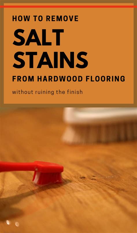 How To Remove Salt Stains From Hardwood Flooring Without Ruining The