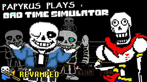 Papyrus Plays Bad Time Simulator Revamped Sans Secret Battle