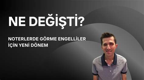 G Rme Engelliler I In Noterlerde E Devlet D Nemi Av Bayram Ahin Ayd N