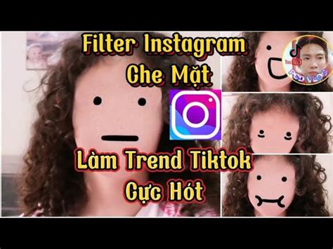 Cách tạo video filter che mặt cực hot trên Instagram