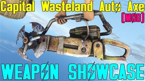 Fallout 4 Weapon Showcases Capital Wasteland Auto Axe YouTube