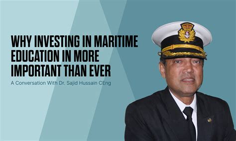 dr sajid hussain   maritime education matters