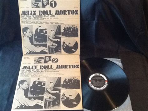 Jelly Roll Morton And His Red Hot Peppers The Saga Of Mister Jelly Lord 1