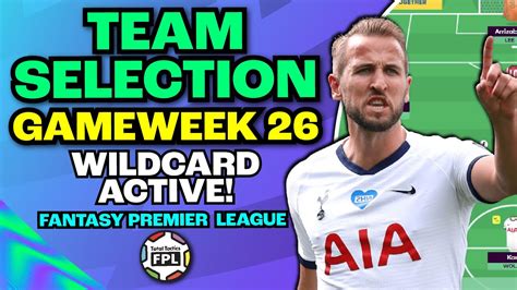 FPL GW26 TEAM SELECTION WILDCARD ACTIVE Fantasy Premier League