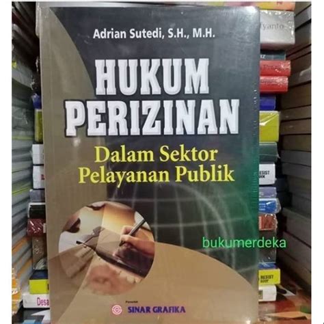 Jual Hukum Perizinan Dalam Sektor Pelayanan Publik Adrian Sutedi