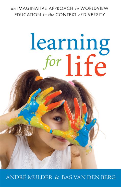 Learning for Life: An Imaginative Approach to Worldview Education in