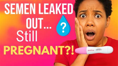 Semen Leaks Out After Sex Heres Why You Can STILL Get Pregnant YouTube