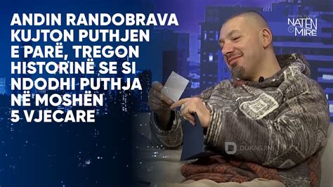 Andin Randobrava kujton puthjen e parë tregon historinë se si ndodhi