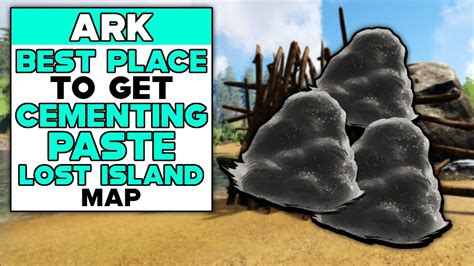 Ark Lost Island Best Place To Get Cementing Paste Youtube