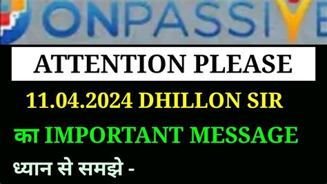 DHILLON SIR IMPORTANT MESSAGE I CHECK OFOUNDER BACK OFFICE I ONPASSIVE