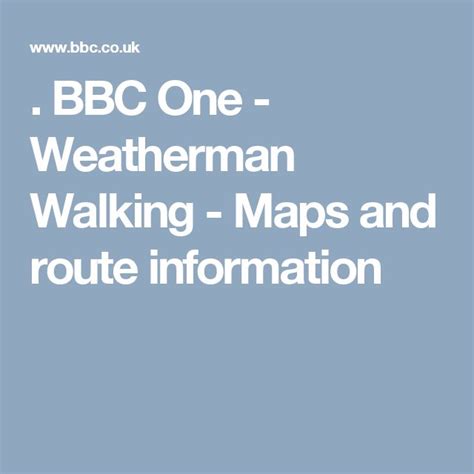 BBC One - Weatherman Walking - Maps and route information | Walking map ...