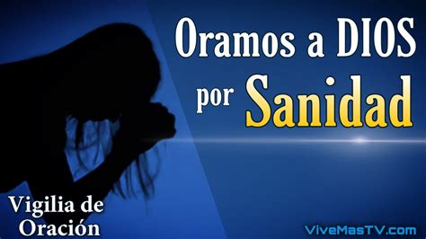 Vigilia De Oracion Por Sanidad En Nombre De Jesucristo YouTube