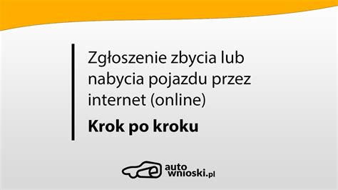 Jak Zg Osi Zbycie Sprzeda Lub Nabycie Pojazdu Przez Internet