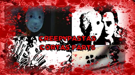 Creepypastas Cortas Loh Creepypastas Loquendo Parte Youtube