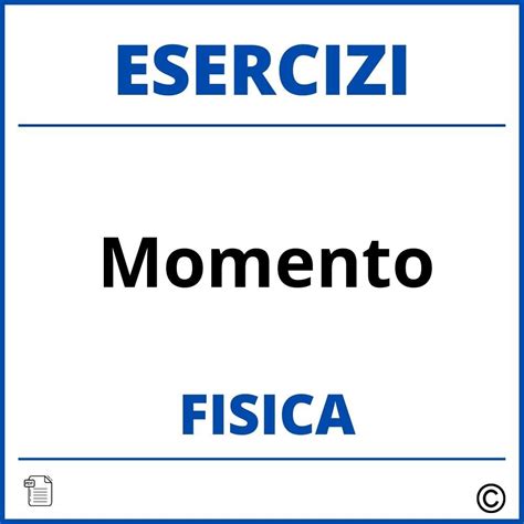 Esercizi Svolti Fisica Momento