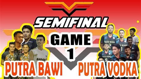 Sengit Putra Bawi Vs Putra Vodka Lavolla Cup 2022 Set 1 YouTube