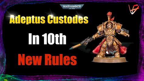 Adeptus Custodes New 10th Edition Rules Review Youtube