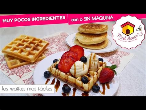 Arriba Imagen Receta De Waffles Dulces Faciles Abzlocal Mx