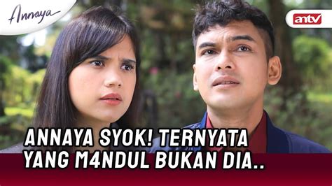 Loh Mas Tapi Kok Aku Tadi Disuntik Benih Kamu Annaya ANTV Eps 2