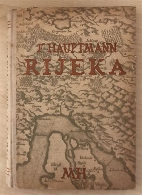 Hauptmann F Rijeka Od Rimske Tarsatike Do Hrvatsko Ugarske Nagodbe