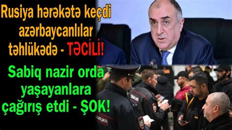 Rusiya hərəkətə keçir azərbaycanlılar təhlükədə Sabiq nazir orda