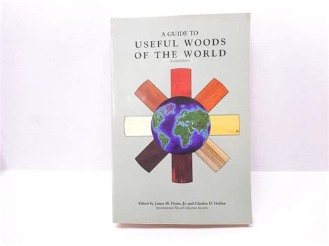 A Guide To Useful Woods Of The World