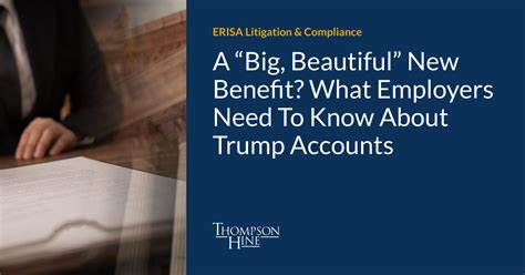 A “Big, Beautiful” New Benefit? What Employers Need To Know About Trump ...