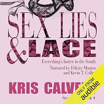 Amazon Sex Lies Lace Audible Audio Edition Kris Calvert Felicity Munroe Kevin T