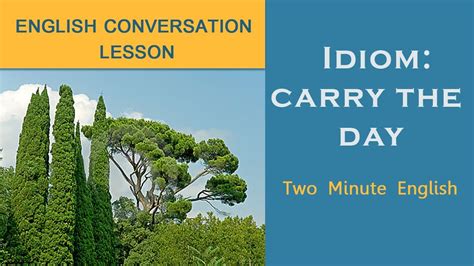 Idiom Carry The Day Idioms In English Youtube