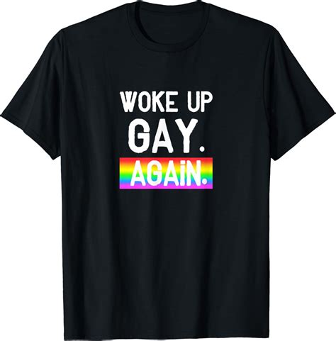 Amazon Woke Up Gay Again Funny Lgbt Gay Pride T Shirt Clothing Shoes Jewelry