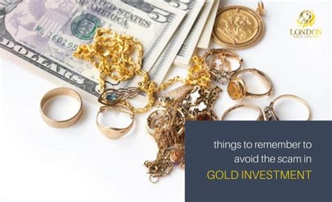 remember  avoid  scam  gold investment