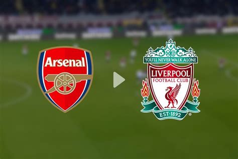 Link Live Streaming Arsenal Vs Liverpool Liga Inggris 2022 2023 Malam