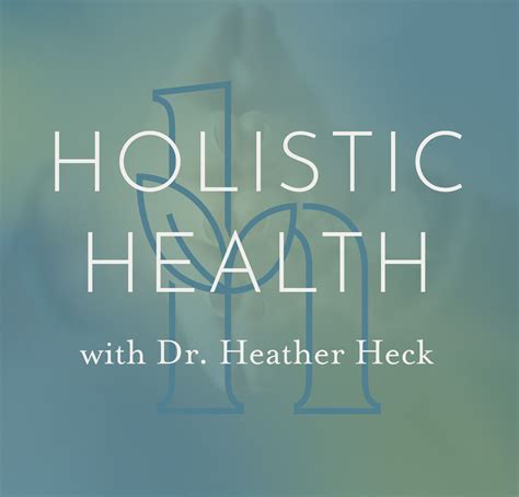 Holistic Health with Dr. Heather Heck