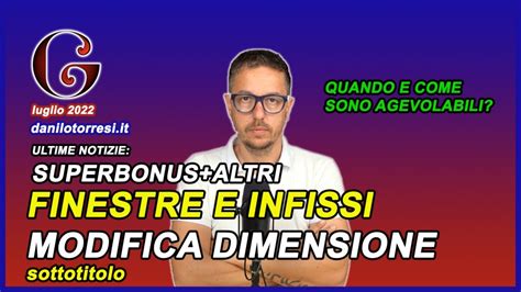 Superbonus 110 Con Modifica Dimensione Finestre E Infissi 2022 Quando E Come Danilo Torresi