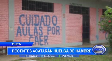 Piura docentes acatarán huelga de hambre SOLTV PERU