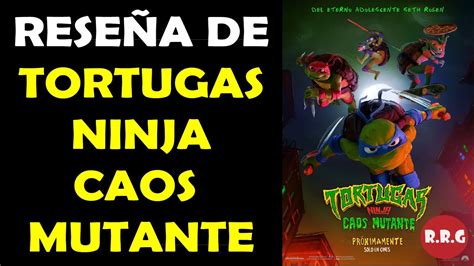 Tortugas Ninja Caos Mutante ReviewreseÑa Youtube