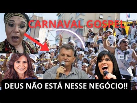 CARNAVAL GOSPEL DEUS NÃO ESTÁ NESSE NEGÓCIO YouTube